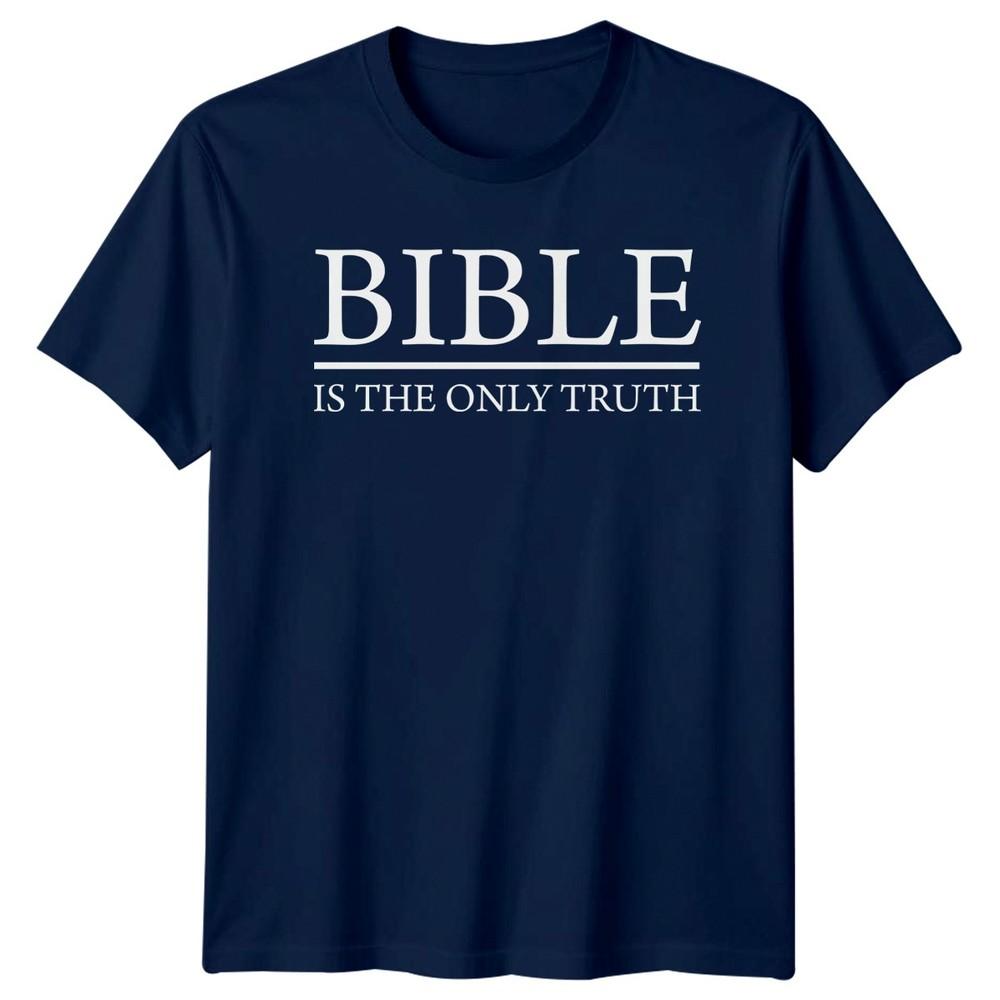 Bible Is The Only Truth TShirt Scripture Christian Gift For Him And Her