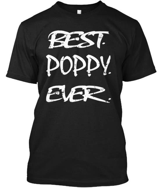 

Best Poppy Ever New T shirt Made in the USA Size S to 5XL 3XL