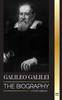 Libro Galileo Galilei : The Biography of an Italian Astronomer, Physicist, and Father of Modern Science