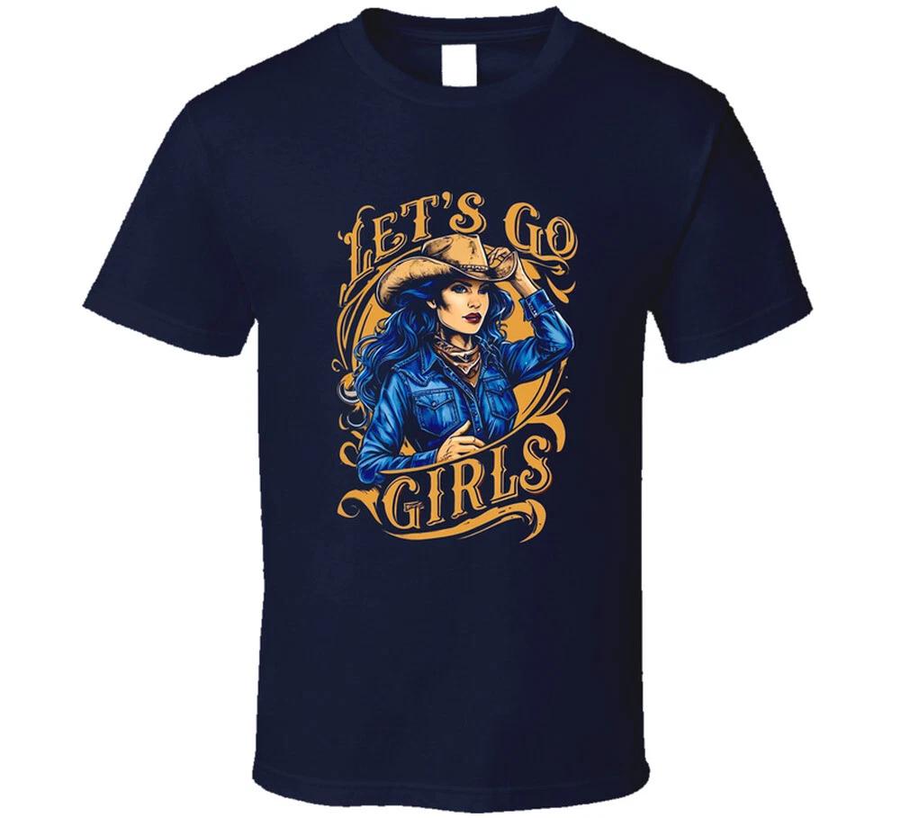

Lets Go Girls Cowgirl Country Cowboy Redneck Gift T Shirt XL