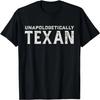 Unapologetically Texan Shirt Texas Pride T-Shirt