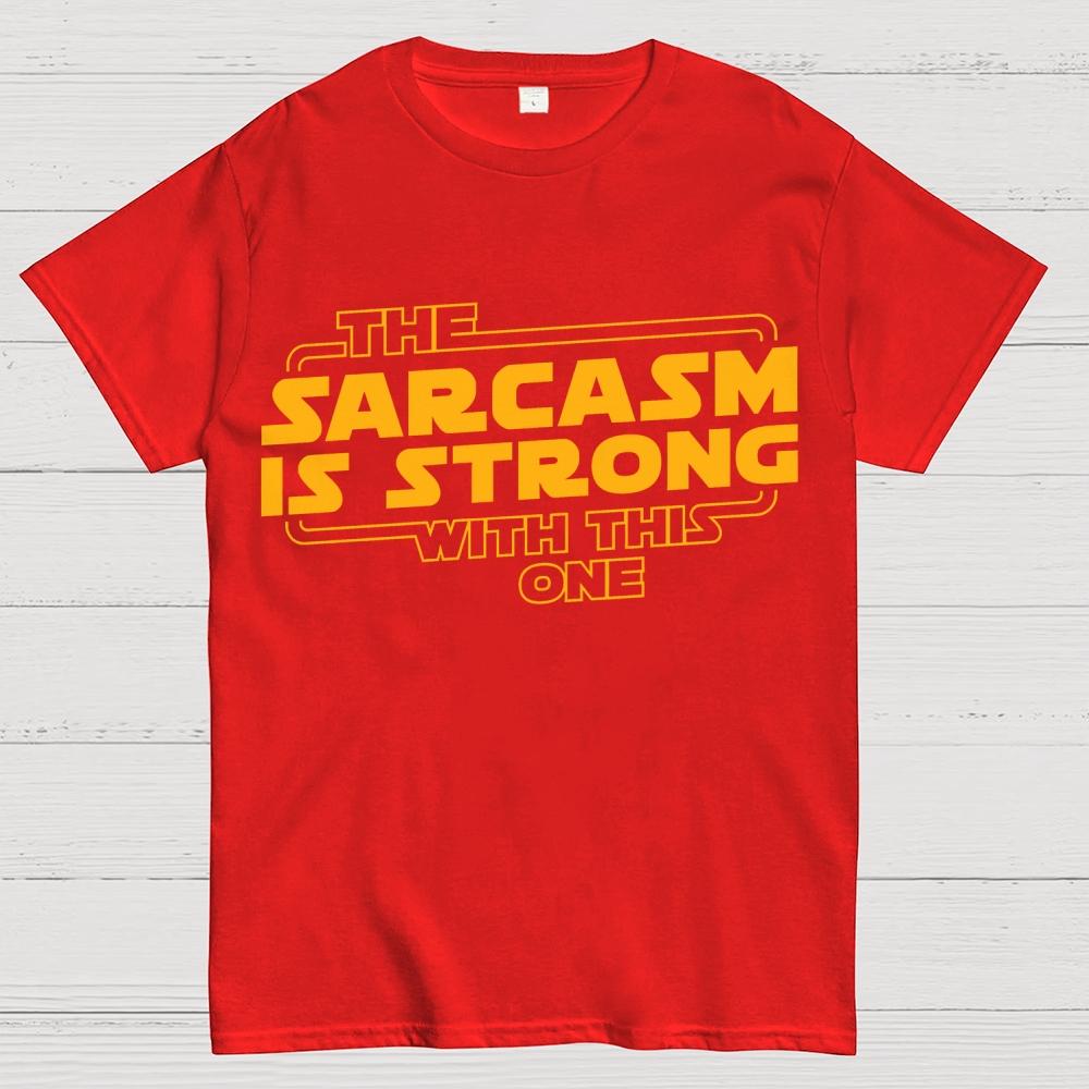 The Sarcasm Is Strong With This One Cotton Summer Casual Cool Loose T-Shirt