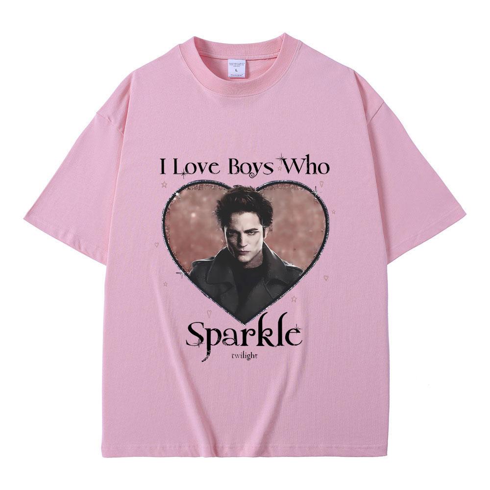 Movie Twilight I Love Boys Who Sparkle Robert Pattinson Graphic T Shirt Edward Cullen Tshirt Men Women Vintage Oversized T-shirt