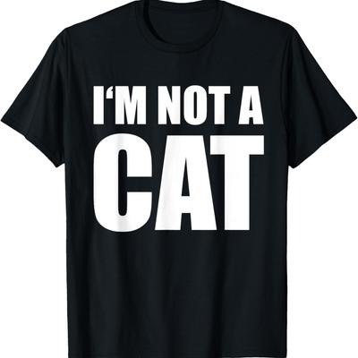 I'm Not a Cat Meme T-Shirt for Men Women