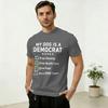 Unisexs My Dog Is A Democrat Free Housing T Shirts Cotton Tops Hipster Short Sleeve Round Collar Tees Gift Idea TShirt