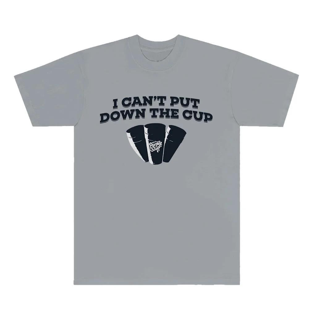 Dave Blunts I Cant Put Down The Cup T-shirts Women Men HipHop Short Sleeve Tee