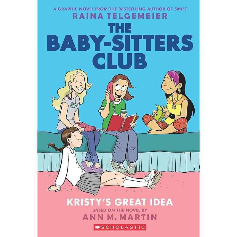 The BabySitters Club Graphix: Kristy' Great Idea