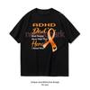 ADHD Dad Most People Never Meet Their Hero I Raise Mine TShirt Woman Man Casual Cotton Graphic T Shirts Creative Streetwear