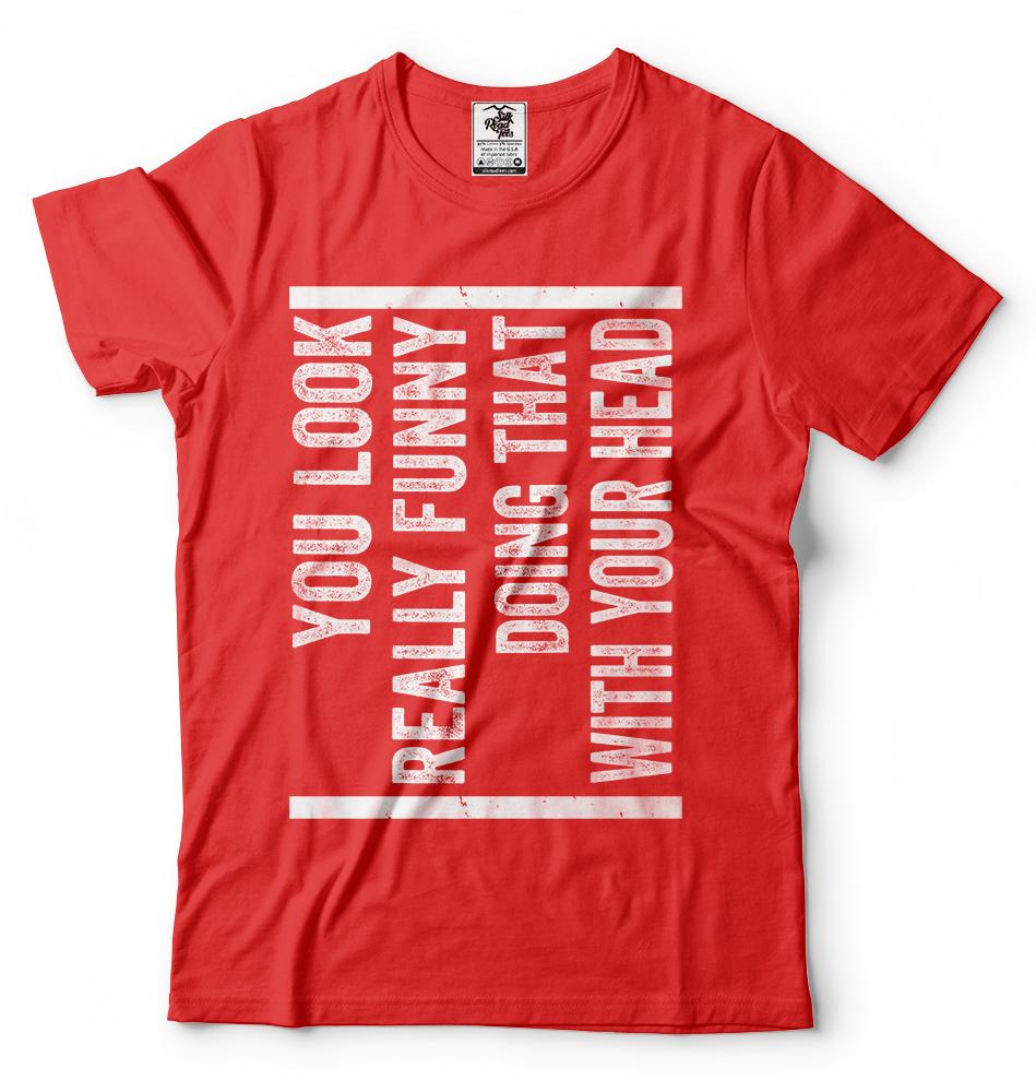 Head Turner Funny Tshirt You Look Funny Tshirt Cool Headturner shirt Cool tee S
