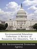 The Environmental Education Collection : A Review of Resources for Educators, Vol. 1 Book