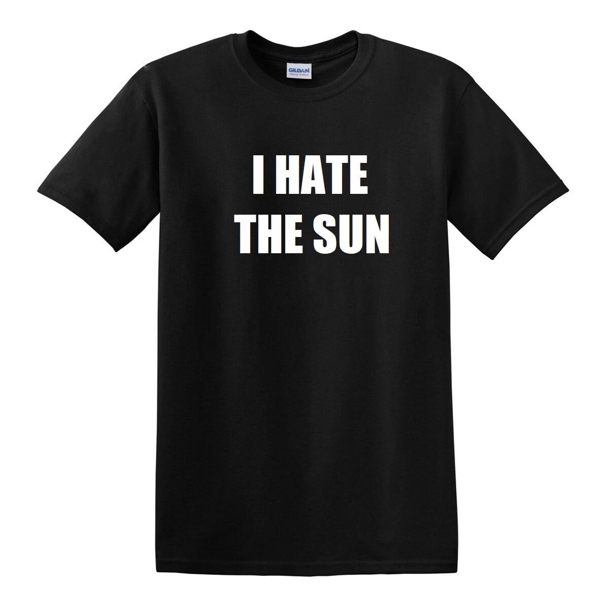 I Hate The Sun T-Shirt Funny Geek Nerd Computer PNW Gamer Funny Tee Shirt 2XL