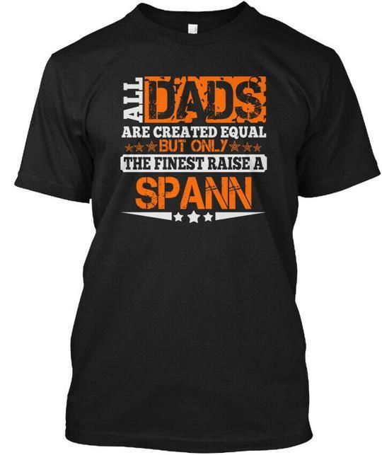 

Dad Raise Spann Thing S T-Shirt Made in the USA Size to 5XL 4XL