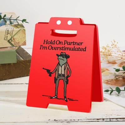 1/2/3Pcs Caution Overstimulated Desk Sign Cowboy Frog Hold On Partner I'm Overstimulated Mini Table Sign Home Office Decoration Coworkers Gag Gift