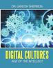 The Digital Cultures : Age of the Intellect Book