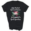 Only The Best Grandmas Get Promoted To Great Grandma Mama Shirt Gift Unisex T-Shirt