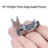 1PC SP-18 Right Three Edge Guide Presser Foot For Industrial Single Needle Straight Lockstitch Sewing Machine 0.3 0.6 1.0