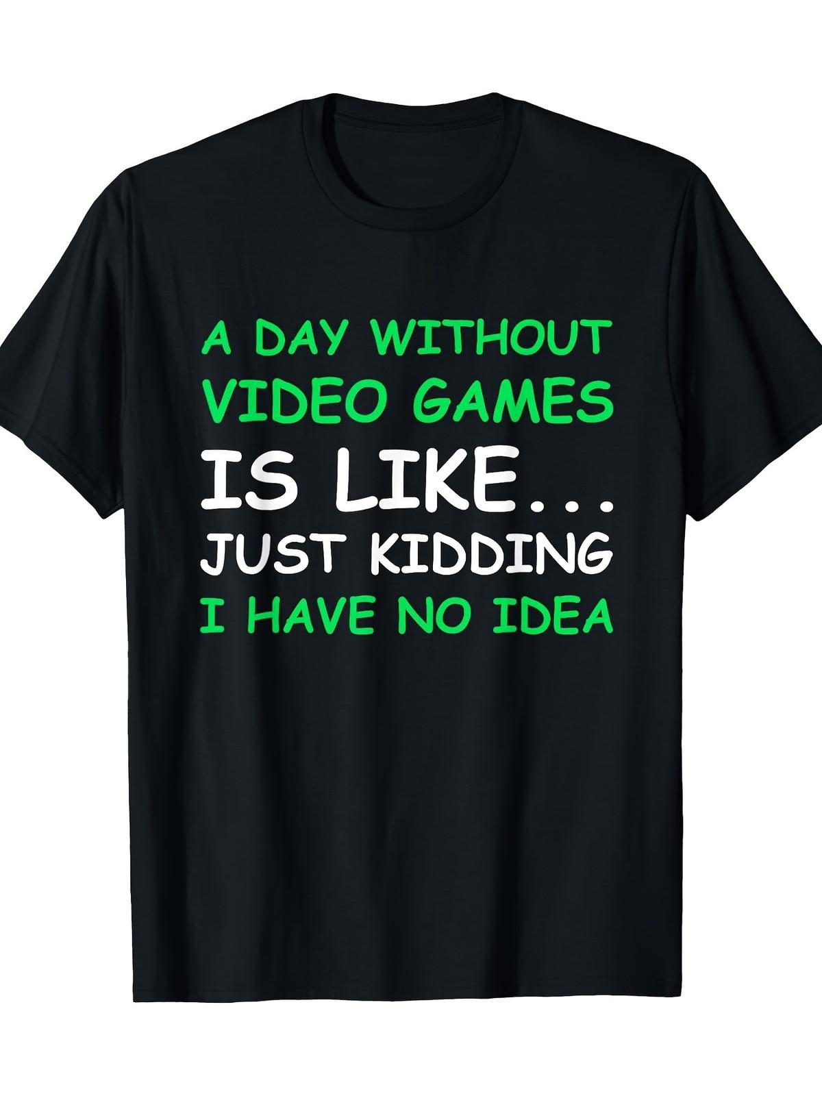 A Day Without Video Games Funny Video Gamer Gift Men Women T-Shirt - 220g S разноцветный