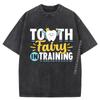 Slogan Tops Tees Retro Tshirts Mens Graphic Tshirts Tooth Fairy In Training Dentists Funny Washed Clothes