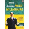 How to Become a MultiMillionaire