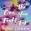 The One You Fight For by Roni Loren Paperback Book 9781728292045