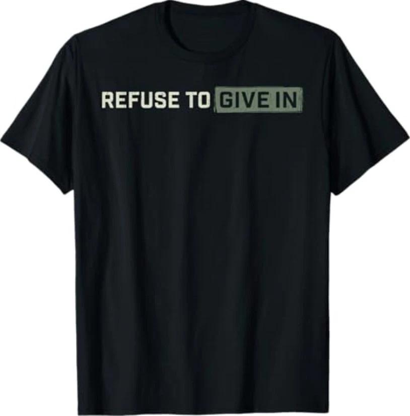 Refuse To Give In Being Broken Is Acceptable 2 Sides T-Shirt XL