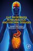 The Gut Microbiota In Neurologic and Visceral Diseases Book