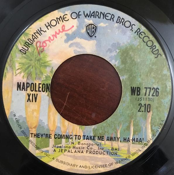 

7inch Record NAPOLEON XIV Theyre Coming To Take Me Away Ha WB7726 Warner Bros. Re 1973 US Pop Used