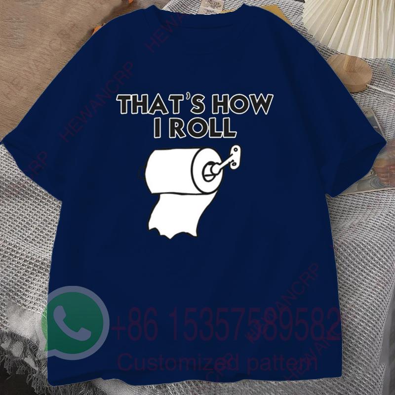 Thats How I Roll Tshirt Summer Tracksiut Mens Oneck Pullovers Shortsleeved Top Harajuku Cotton Sweatshirt Casual Streetwear