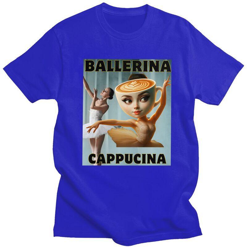 Italian Brainrot Ballerina Cappuccina T Shirt Men Women Tshirt Streetwear Casual Graphic Tee 100 Cotton Slim Fit Clothing