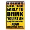Funny If You Have To Ask If Its Too Early To Metal Tin Sign   Vintage Wall Art for Home Bar Cafe  Garage Decor  Waterpro