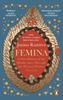 Cartea Femina : The Instant Sunday Times Bestseller ??? A New History of the Middle Ages, Through the Women Written Out of It