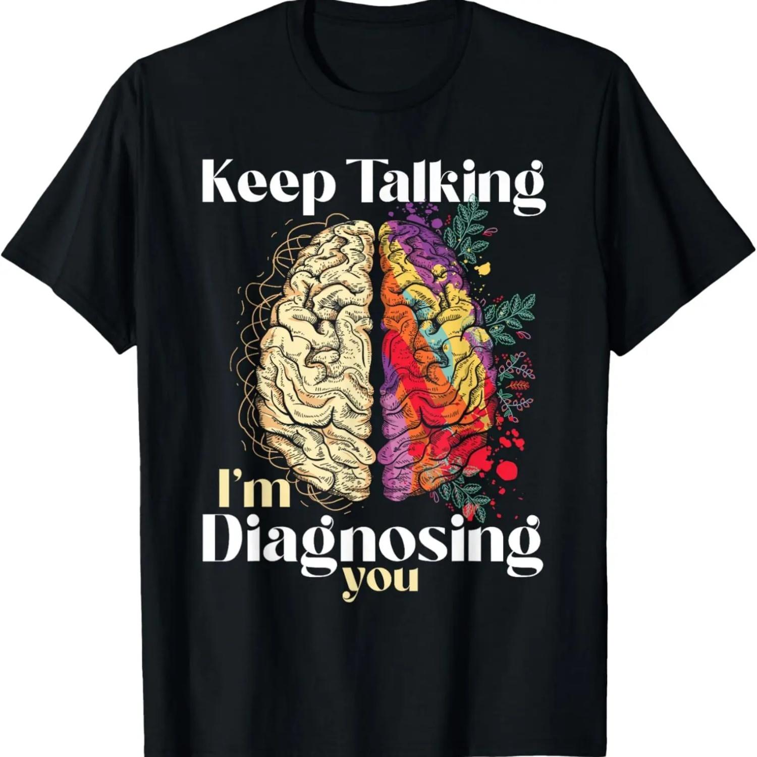 Продолжай говорить, я тебя диагностирую Мужская психология Психолог Футболка S чёрный