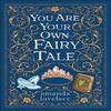 You Are Your Own Fairy Tale by Amanda Lovelace Hardback Book 9781524880859