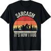 Vintage Retro Sarcasm It's How I Hug Shirt Sarcastic Gift T-Shirt