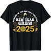 Happy New Year 2025 New Years Eve Party Family Matching 2025 T-Shirt