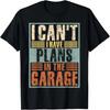 Ich kann nicht, ich habe Pläne in der Garage Lustiges Auto-Typ Papa Mechaniker T-Shirt