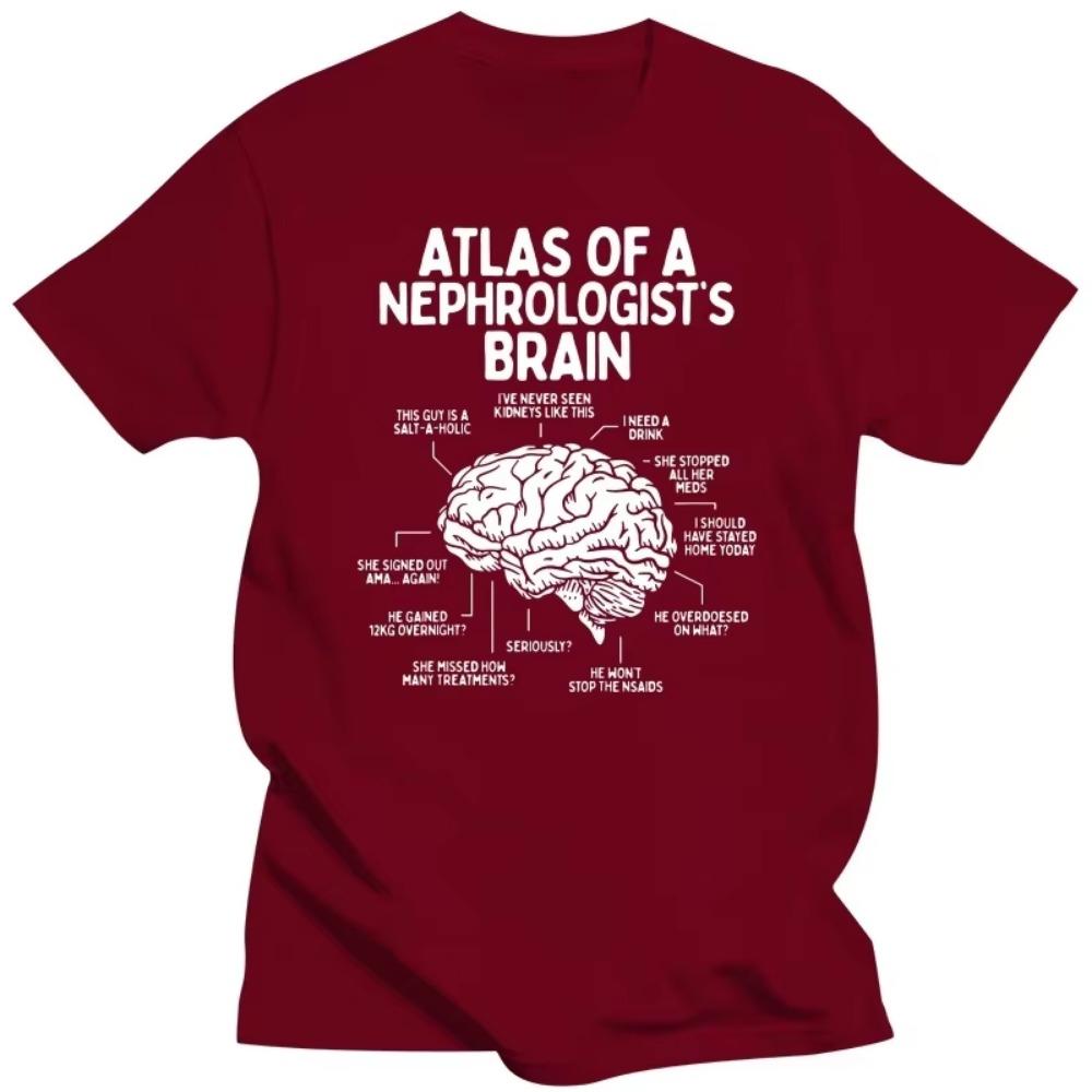Funny Dialysis Technician Nurse Atlas of a Nephrologist Brain T Shirts Streetwear Short Sleeve Birthday Gifts Summer T-shirt