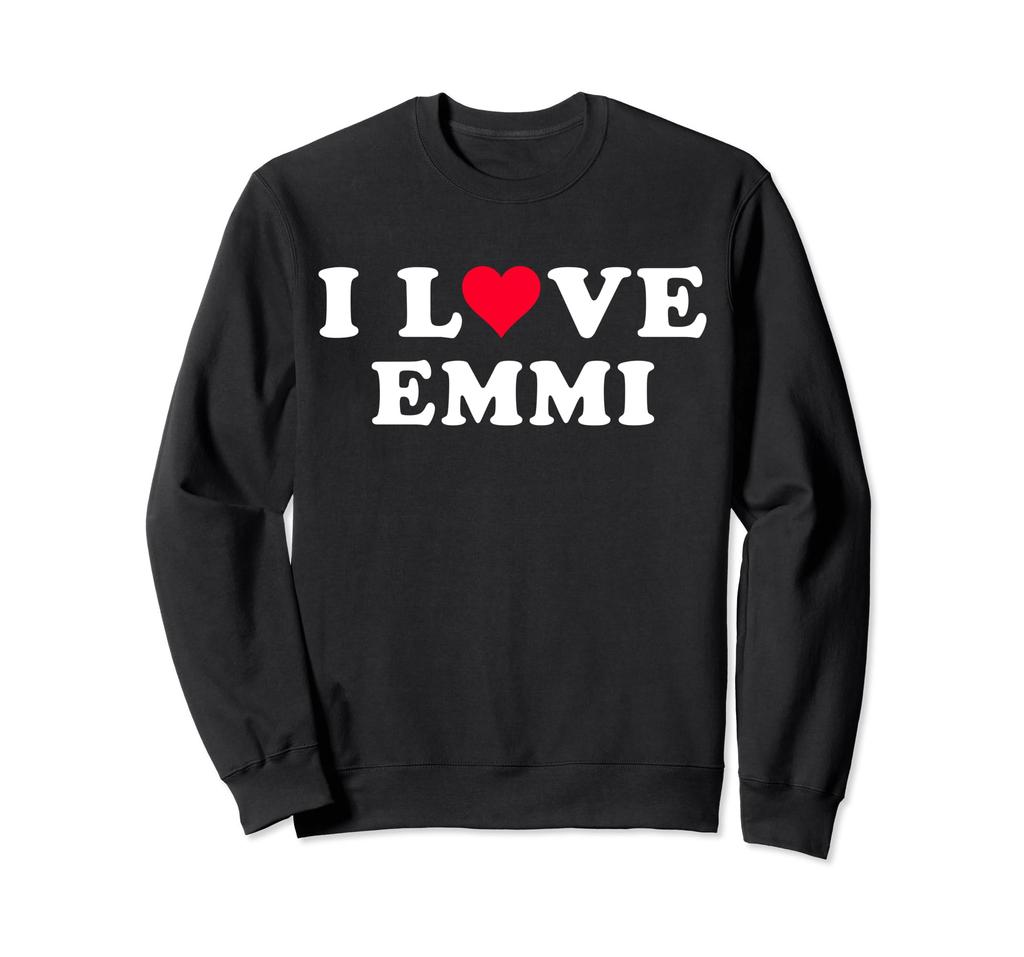 I Love Emmi Matching Girlfriend Boyfriend Emmi Name Sweatshirt &