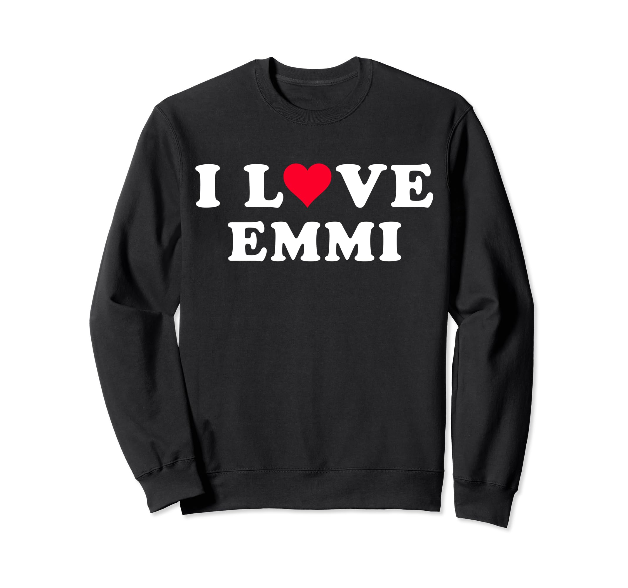 

I Love Emmi Matching Girlfriend Boyfriend Emmi Name Sweatshirt & чёрный