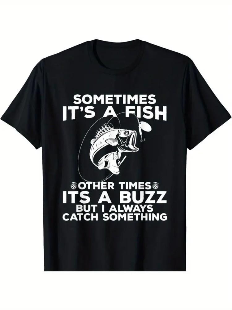 Funny Fishing Shirt Sometimes It039;s A Fish Fishing Tshirt T-Shirt Unisex T-Shirt S
