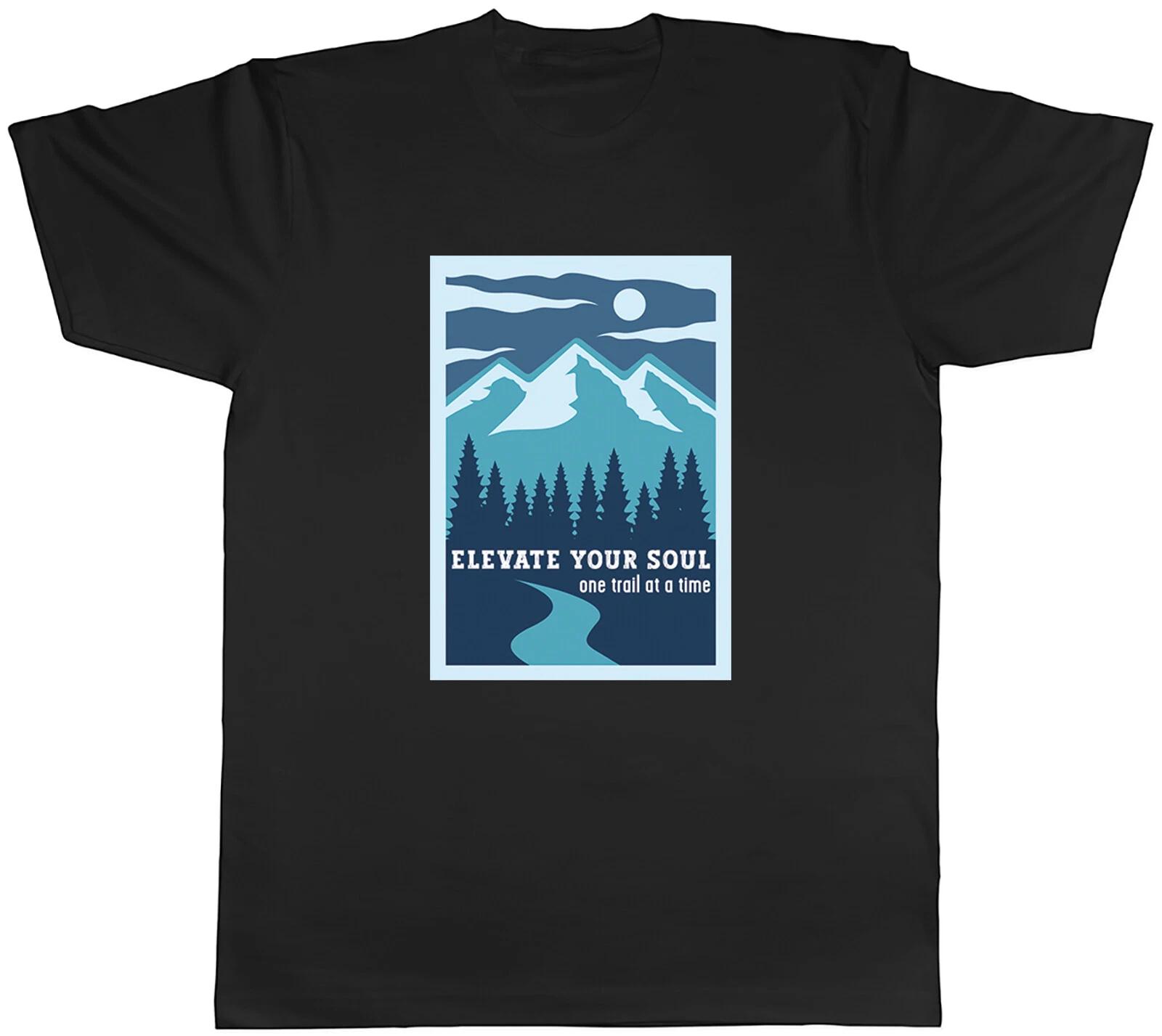Hiking Trekking Mens T-Shirt Elevate your Soul Hiker Hike Unisex Tee Gift XXXL