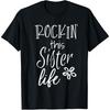 Rockin This Life Cute Sister Brother Funny Joke Humor TShirt T Shirts Streetwear Tee Short Sleeve Unisex Loose Clothing