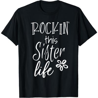 Rockin This Life Cute Sister Brother Funny Joke Humor TShirt T Shirts Streetwear Tee Short Sleeve Unisex Loose Clothing