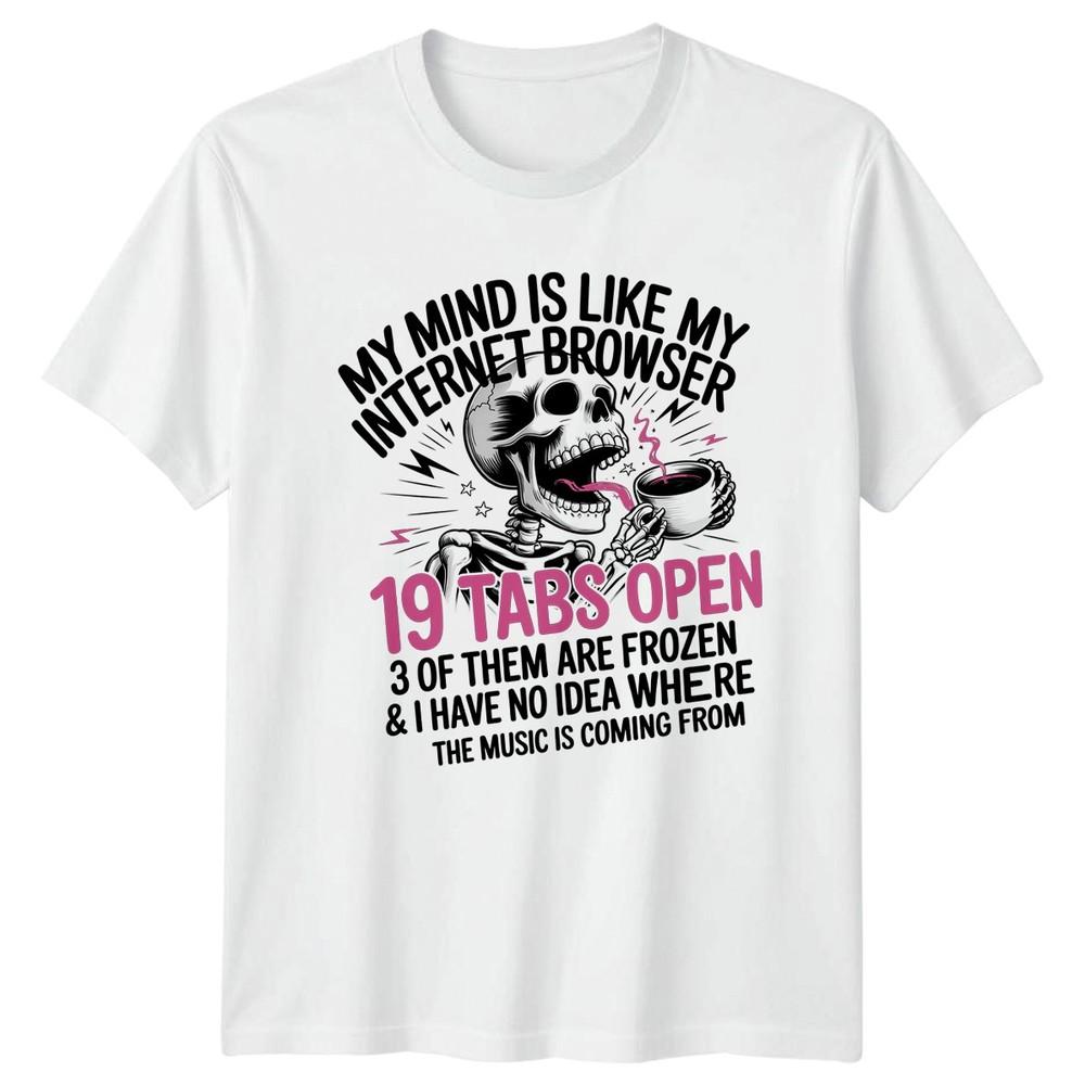 My Mind Is Like My Internet TShirt Technology Humor Birthday Gift S
