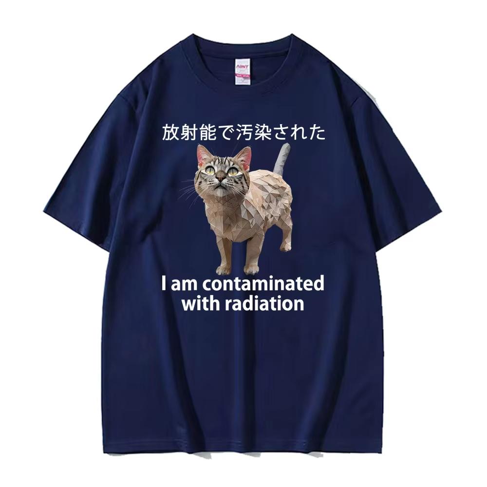 I Am Contaminated Cat with Radiation Funny Japanese Meme T-shirts Men Women's Fashion Pure Cotton Comfort Oversized T Shirt Tops