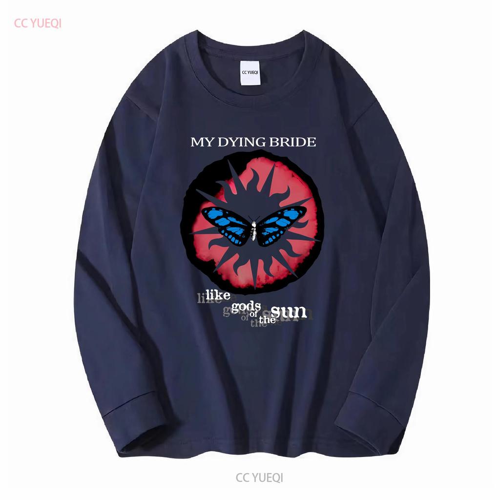 MY DYING BRIDE Like Gods of The Sun T Shirt All Size S To 5XL LL1796 Long Sleeves Vintage Washed Designer Clothes Streetwear
