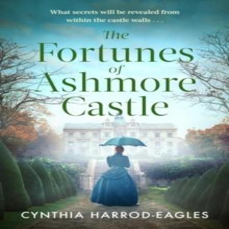 The Fortunes of Ashmore Castle by Cynthia HarrodEagles Hardback Book 9781408734278