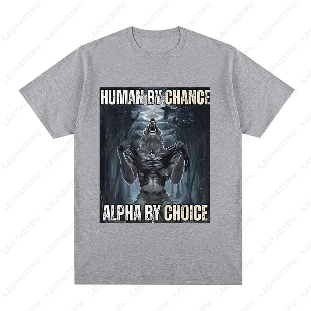Mensch durch Zufall Alpha durch Wahl Wolf Lustige Meme T-Shirts Herren Freizeit Baumwolle Vintage Kurzarm Streetwear Rundhals T-Shirt