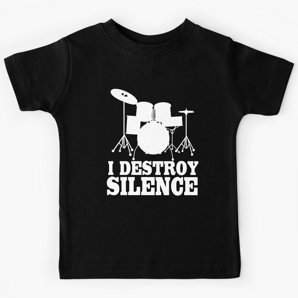I Destroy Silence Drum Drummer Kids T-Shirt 100