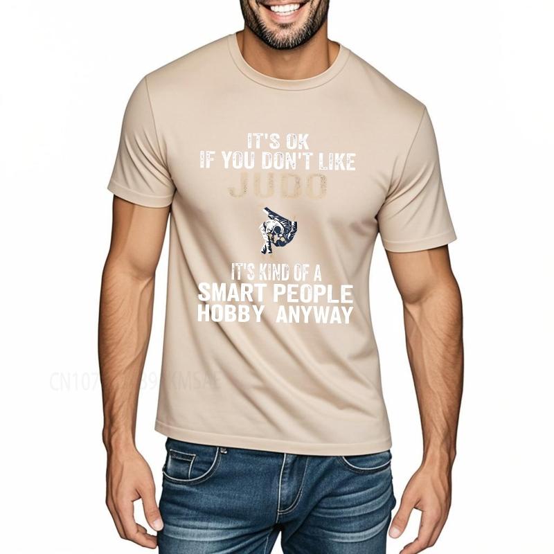 Graphic summer For her tshirt Its Ok If You Dont Like Judo Its Kind Of A Smart People Hobby Anyway Short Sleeve Comfortable